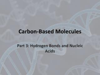 Carbon-Based Molecules