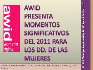 AWID PRESENTA MOMENTOS SIGNIFICATIVOS DEL 2011 PARA LOS DD. DE LAS MUJERES