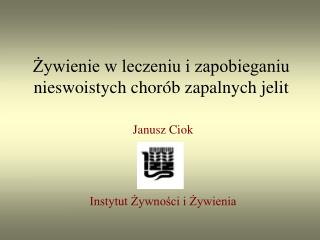 Żywienie w leczeniu i zapobieganiu nieswoistych chorób zapalnych jelit