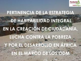 PERTINENCIA DE LA ESTRATEGIA DE HABITABILIDAD INTEGRAL EN LA CREACIÓN DE CIUDADANÍA,