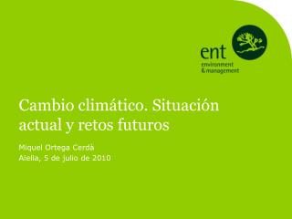 Cambio climático. Situación actual y retos futuros