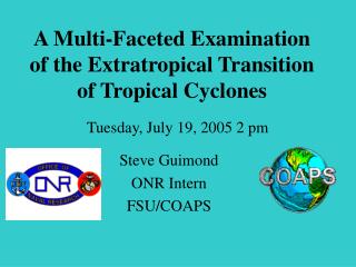 A Multi-Faceted Examination of the Extratropical Transition of Tropical Cyclones
