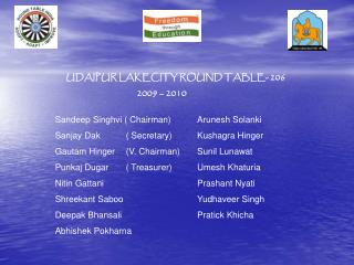 UDAIPUR LAKECITY ROUND TABLE- 206 		2009 – 2010