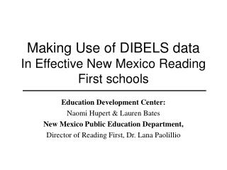 Making Use of DIBELS data In Effective New Mexico Reading First schools