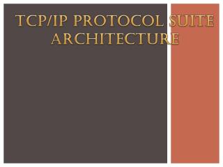 TCP/IP Protocol suite architecture
