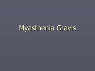 Myasthenia Gravis