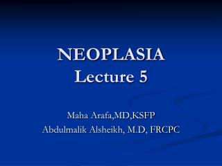 NEOPLASIA Lecture 5