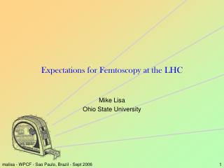 Expectations for Femtoscopy at the LHC