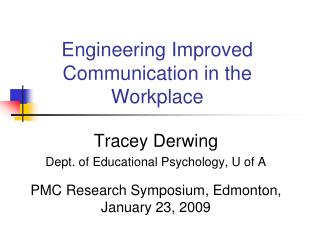 Engineering Improved Communication in the Workplace