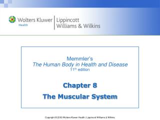 Memmler’s The Human Body in Health and Disease 11 th edition