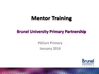 Mentor Training Brunel University Primary Partnership