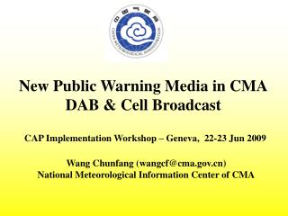 New Public Warning Media in CMA DAB &amp; Cell Broadcast