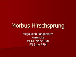 Morbus Hirschsprung