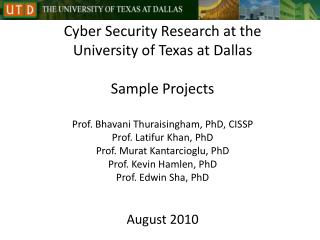 Data Mining for Malicious Traffic Dr. Latifur Khan (NASA, AFOSR)