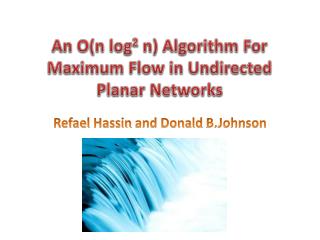 An O(n log 2 n) Algorithm For Maximum Flow in Undirected Planar Networks