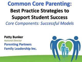 Patty Bunker National Director Parenting Partners Family Leadership Inc.