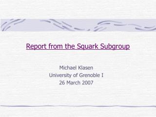 Report from the Squark Subgroup