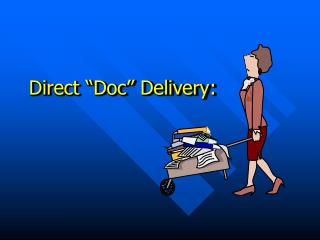 Direct “Doc” Delivery: