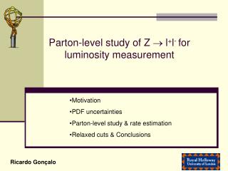 Parton-level study of Z  l + l - for luminosity measurement