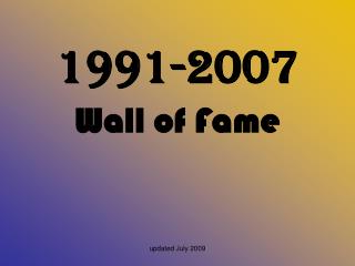 1991-2007 Wall of Fame