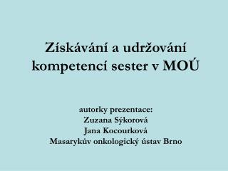 Získávání a udržování kompetencí sester v MOÚ