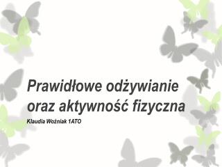 Prawidłowe odżywianie oraz aktywność fizyczna