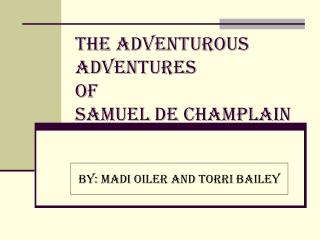 The Adventurous Adventures of Samuel de Champlain