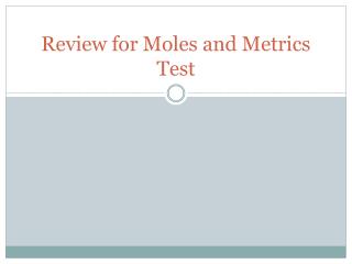 Review for Moles and Metrics Test