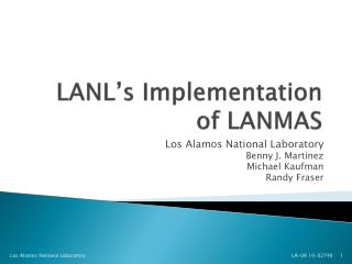 LANL’s Implementation of LANMAS