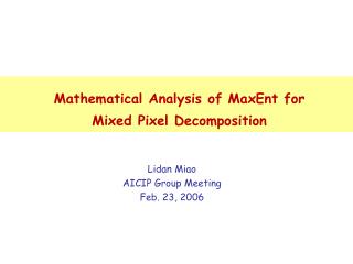 Mathematical Analysis of MaxEnt for Mixed Pixel Decomposition