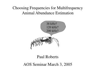 Choosing Frequencies for Multifrequency Animal Abundance Estimation