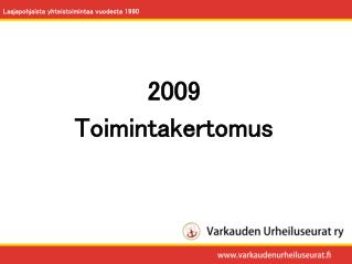 2009 Toimintakertomus