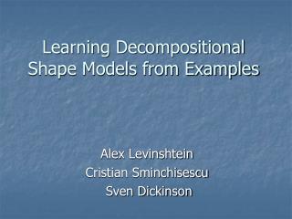 Learning Decompositional Shape Models from Examples