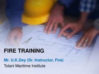 FIRE TRAINING