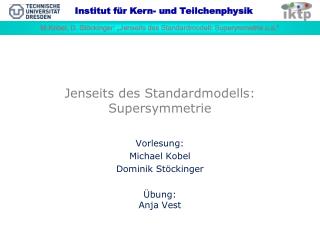 Jenseits des Standardmodells: Supersymmetrie