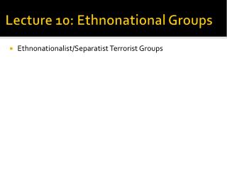 Lecture 10: Ethnonational Groups