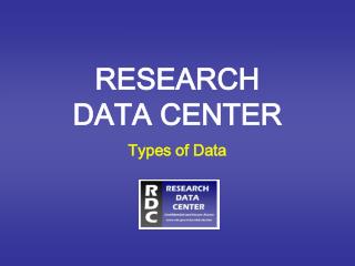 RESEARCH DATA CENTER