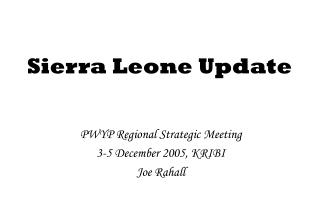Sierra Leone Update