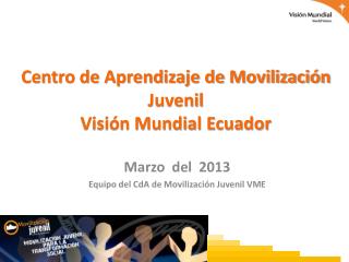 Centro de Aprendizaje de Movilización Juvenil Visión Mundial Ecuador