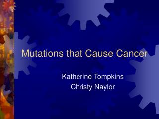 Mutations that Cause Cancer