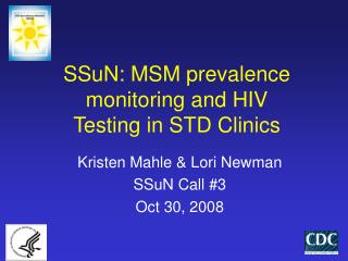 SSuN: MSM prevalence monitoring and HIV Testing in STD Clinics
