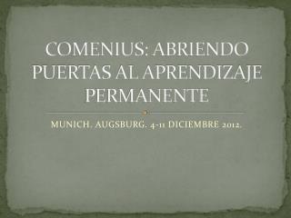 COMENIUS: ABRIENDO PUERTAS AL APRENDIZAJE PERMANENTE