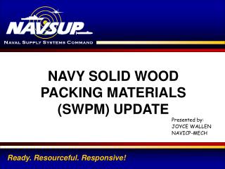 NAVY SOLID WOOD PACKING MATERIALS (SWPM) UPDATE