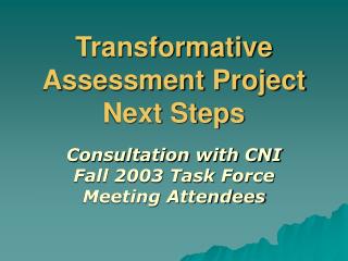 Transformative Assessment Project Next Steps