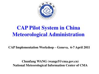 CAP Pilot System in China Meteorological Administration