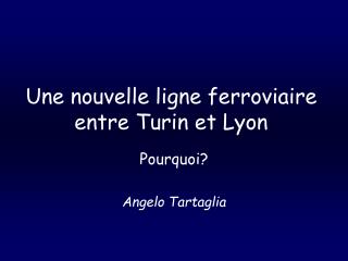 Une nouvelle ligne ferroviaire entre Turin et Lyon