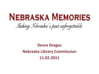 Devra Dragos Nebraska Library Commission 11.02.2011