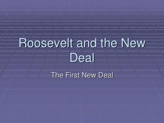 Roosevelt and the New Deal