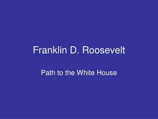 Franklin D. Roosevelt