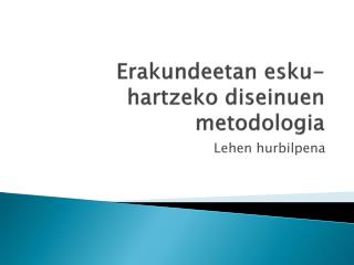 Erakundeetan esku-hartzeko diseinuen metodologia